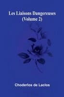 Les liaisons dangereuses (Volume 2)