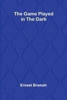 The Game Played in the Dark