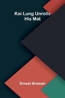 Kai Lung Unrolls His Mat