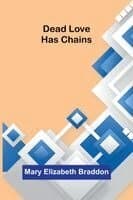 Dead Love Has Chains