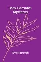 Max Carrados Mysteries