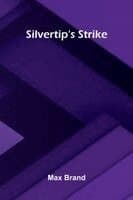 Silvertip's Strike