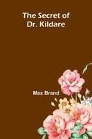 The Secret of Dr. Kildare