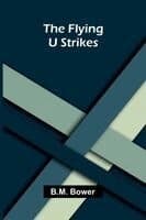 The Flying U Strikes