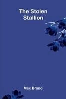 The Stolen Stallion