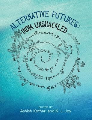Alternative Futures: India Unshackled