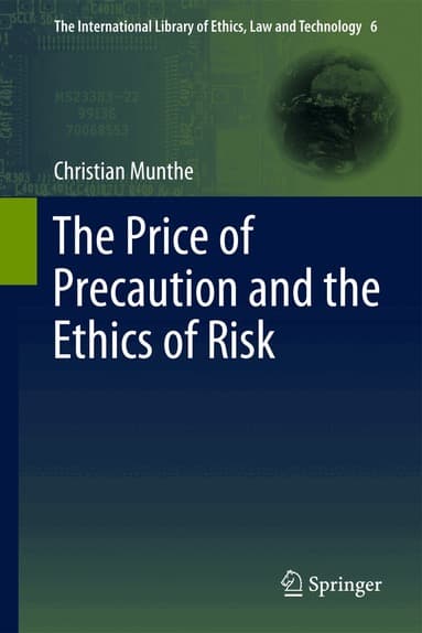 Price of Precaution and the Ethics of Risk