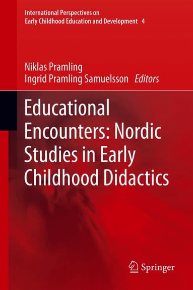 Educational Encounters: Nordic Studies in Early Childhood Didactics
