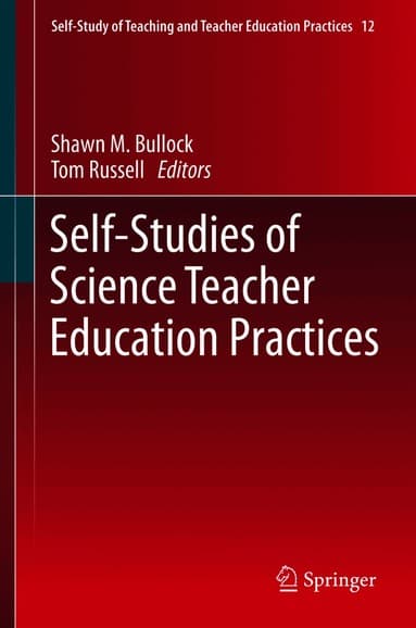 Self-Studies of Science Teacher Education Practices