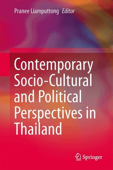 Contemporary Socio-Cultural and Political Perspectives in Thailand