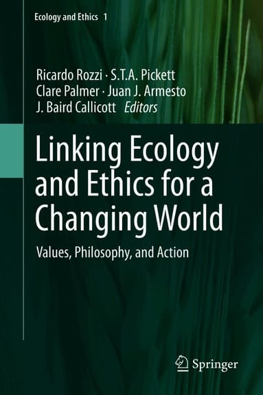 Linking Ecology and Ethics for a Changing World