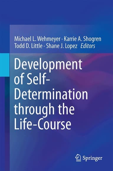 Development of Self-Determination Through the Life-Course