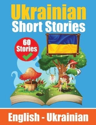 Short Stories in Ukrainian English and Ukrainian Stories Side by Side