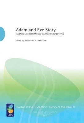 Adam and Eve Story, Vol. 2: In Jewish, Christian, and Islamic Perspectives