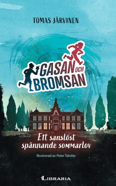 Gasan och Bromsan : ett sanslöst spännande sommarlov