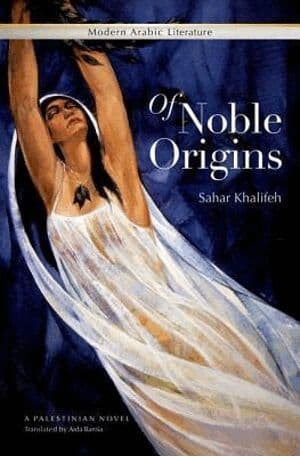 Omslag till boken Of Noble Origins av Sahar Khalifeh