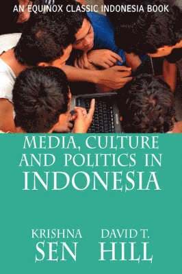 Media, Culture and Politics in Indonesia