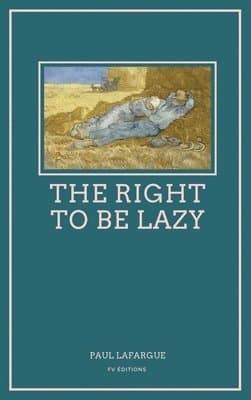 Right To Be Lazy