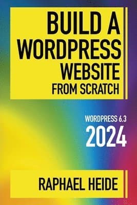 Build a WordPress Website From Scratch 2024