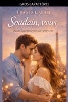 Soudain, vous