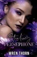 Stealing Persephone