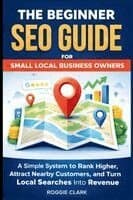 The Beginner SEO Guide for Small Local Business Owners