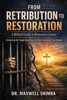 From Retribution to Restoration