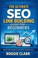 The Ultimate SEO Link Building Guide for Beginners