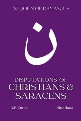 Disputations of Christians and Saracens