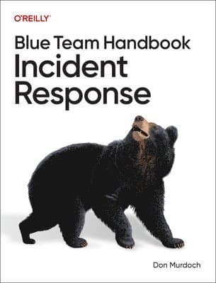 Blue Team Handbook: Incident Response