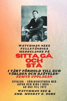 Watchman Nees fullständiga meddelande på SITTA, GÅ OCH STÅ I VÅRT RELATION TILL GUD VÄRLDEN AND THE DEVIL - Femte upplagan 2025