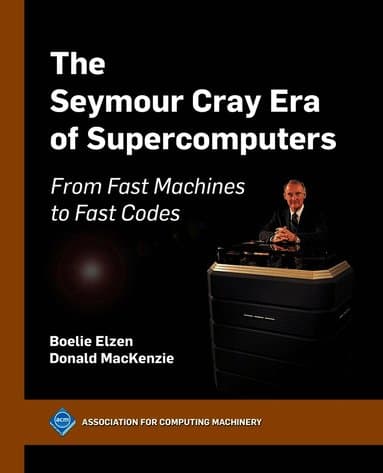 Seymour Cray Era of Supercomputers
