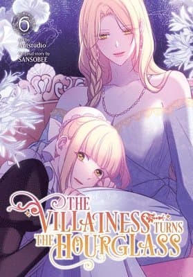 Villainess Turns the Hourglass, Vol. 6