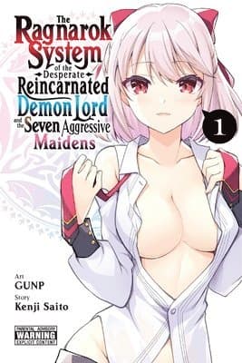 The Ragnarok System of the Desperate Reincarnated Demon Lord and the Seven Aggressive Maidens, Vol. 1