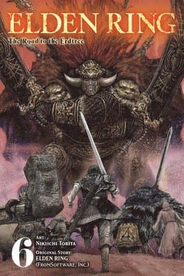 Elden Ring: The Road to the Erdtree, Vol. 6