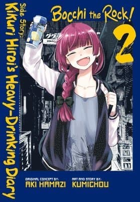 Bocchi the Rock! Side Story: Kikuri Hiroi's Heavy-Drinking Diary, Vol. 2