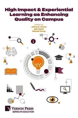 High Impact & Experiential Learning as Enhancing Quality on Campus