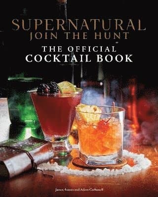 Supernatural: The Official Cocktail Book