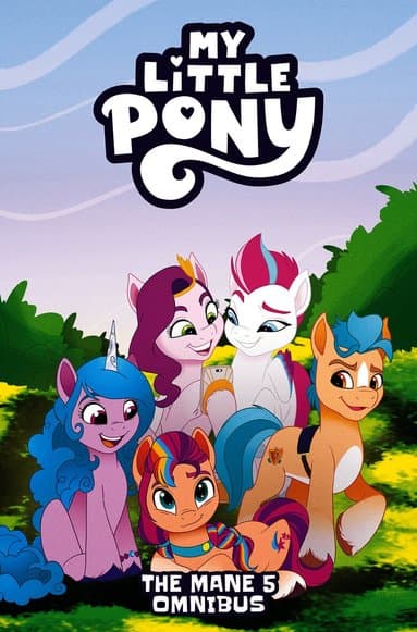 My Little Pony: The Mane 5 Omnibus