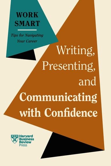 Writing, Presenting, and Communicating with Confidence