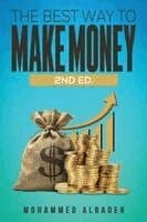 Best Way to Make Money: 2nd Ed.