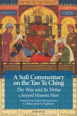 A Sufi Commentary on the Tao Te Ching: The Way and Its Virtue