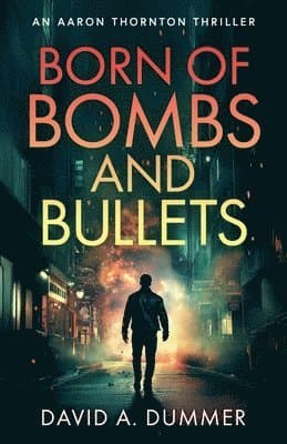Born of Bombs and Bullets