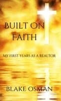 Built On Faith: My First Years As A Realtor