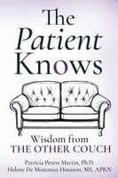 The Patient Knows: Wisdom from The Other Couch