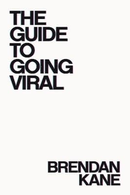 Guide to Going Viral